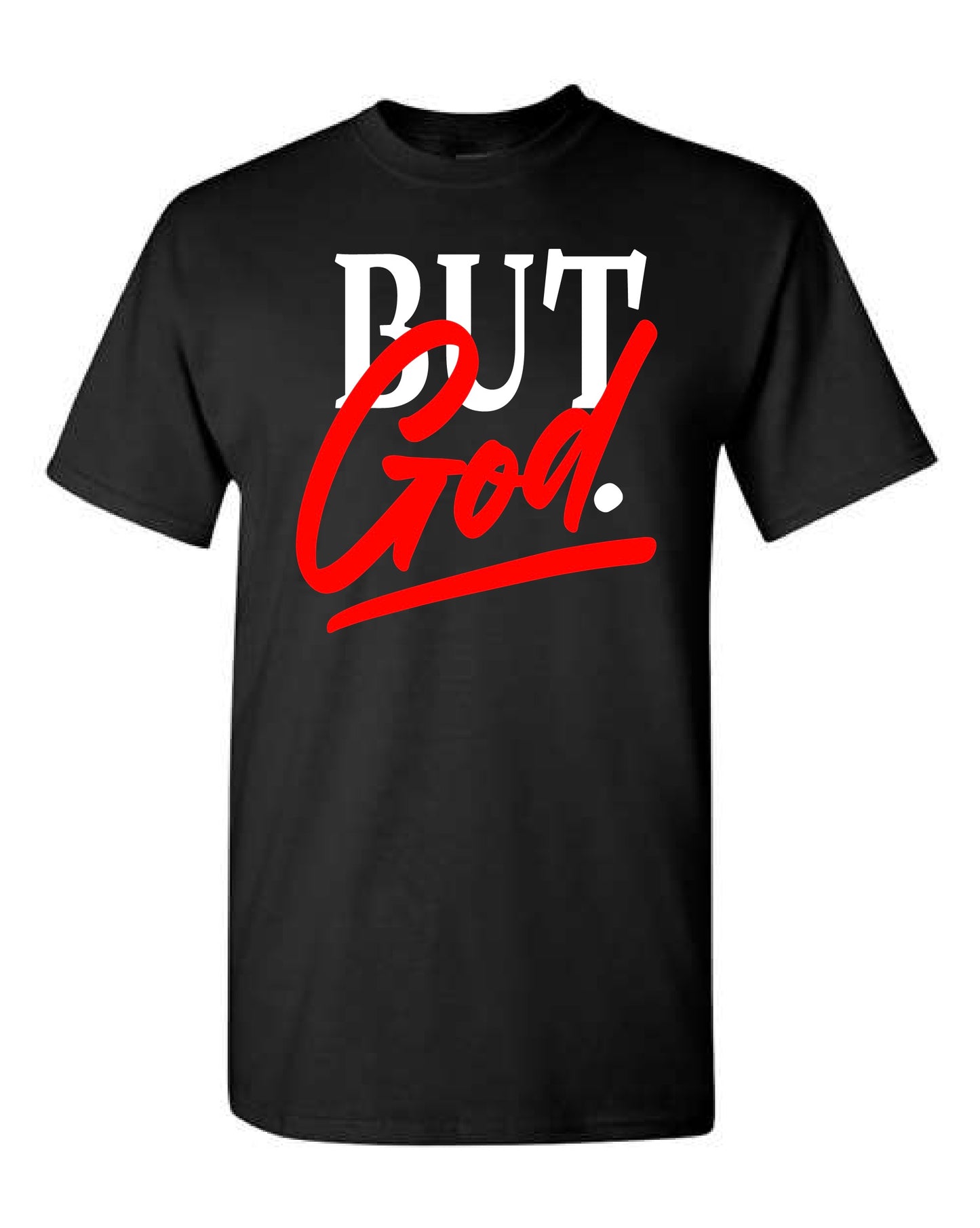 But God. Lord of Lords Black Shirt