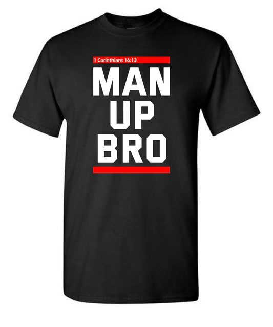 Man Up Bro Lord of Lords Black Shirt