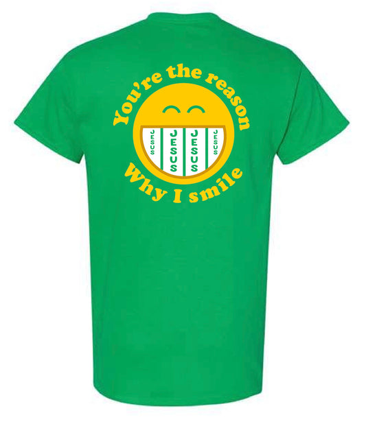 You're The Reason (Jesus) Lord of Lords Green Shirt (back)