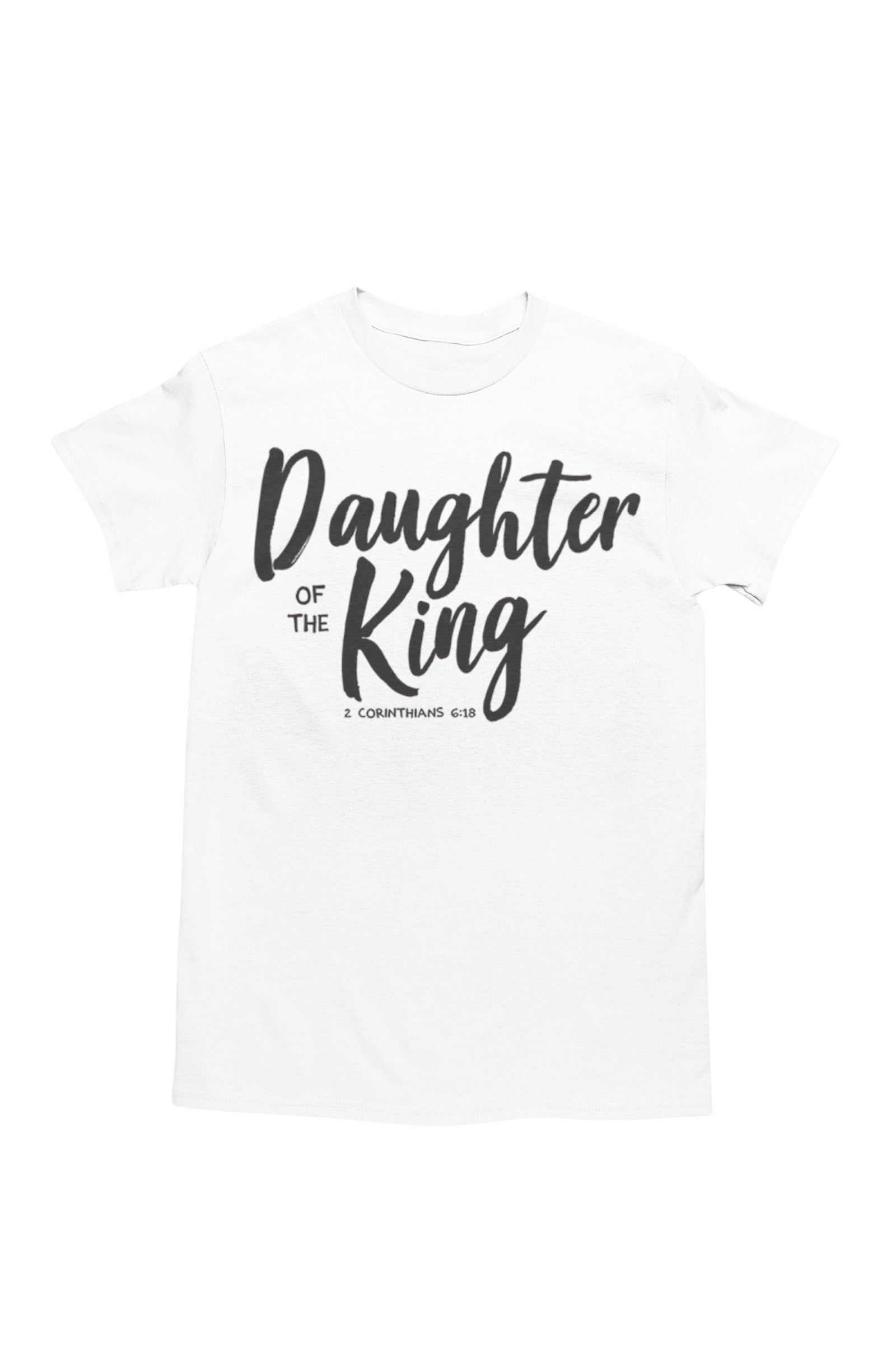 Daughter Of the King Lord of Lords White Shirt