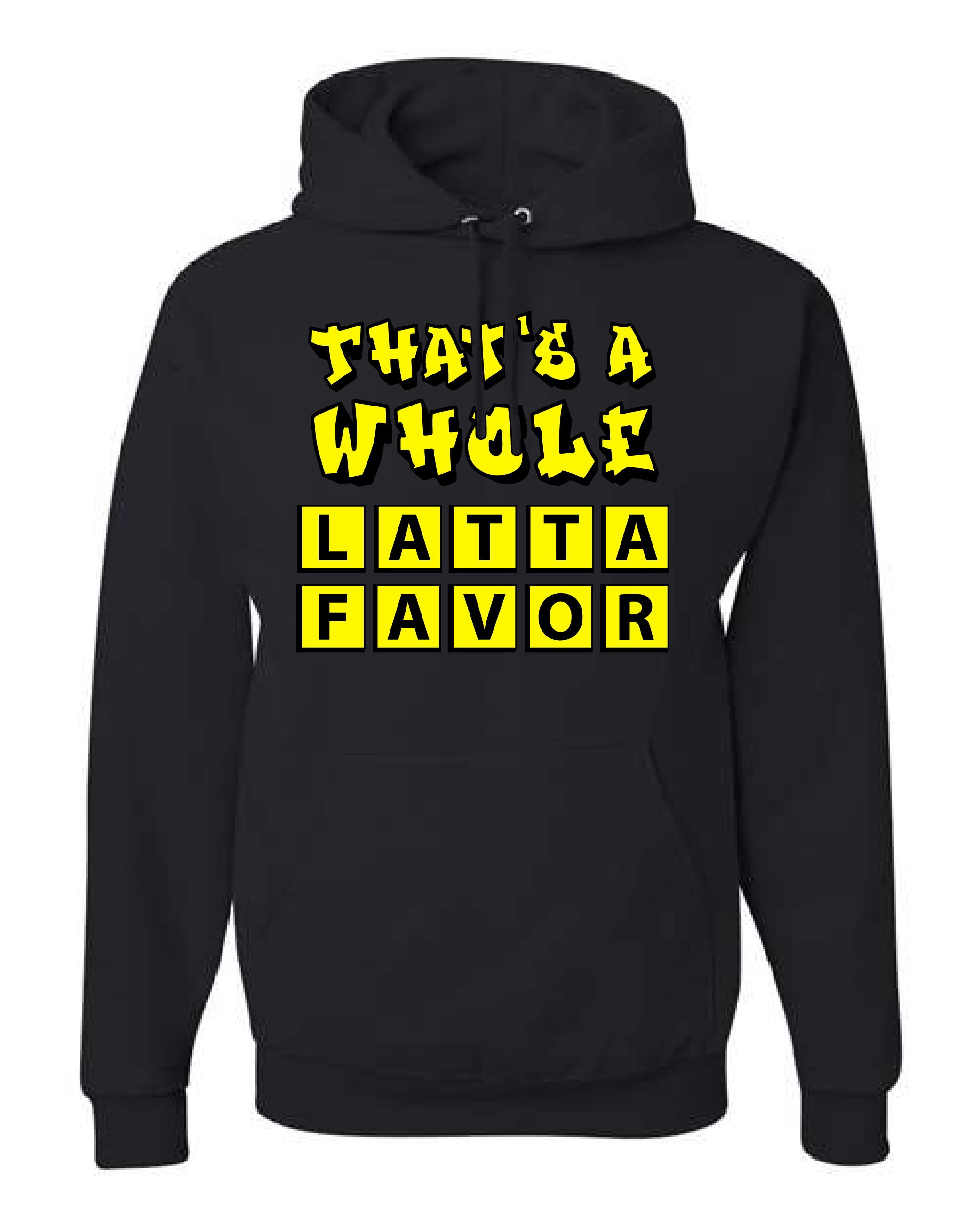 That's A Whole Latta Favor Lord of Lords Maroon Hoodie