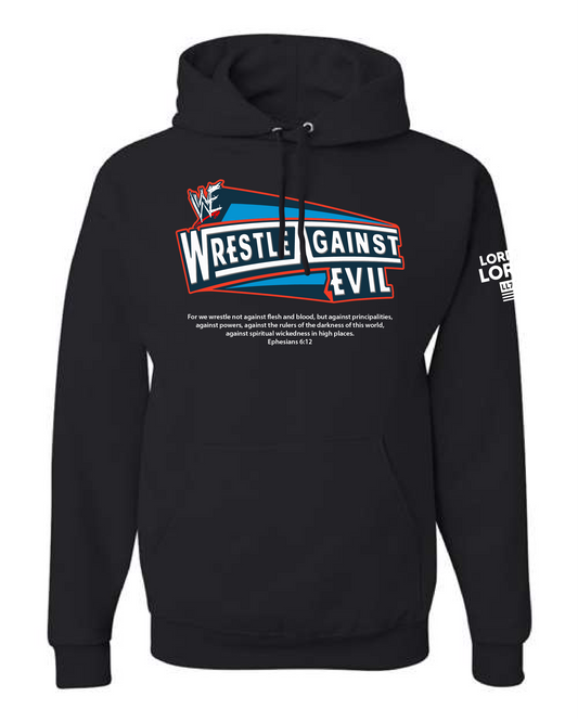 We Wrestle Evil Lord of Lords Black Hoodie